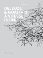 Deleuze & Guattari à vitesse infinie (vol. 2) - Jérôme Rosanvallon & Benoît Preteseille