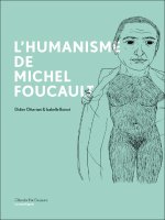 L'Humanisme de Michel Foucault par Didier Ottaviani & Isabelle Boinot